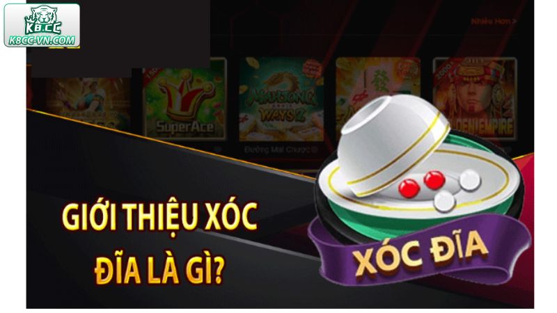 Xóc Đĩa - Thiên Đường Đổi Thưởng Hấp Dẫn Nhất Tại K8CC 1 Tổng về trò chơi xóc đĩa là gì?
