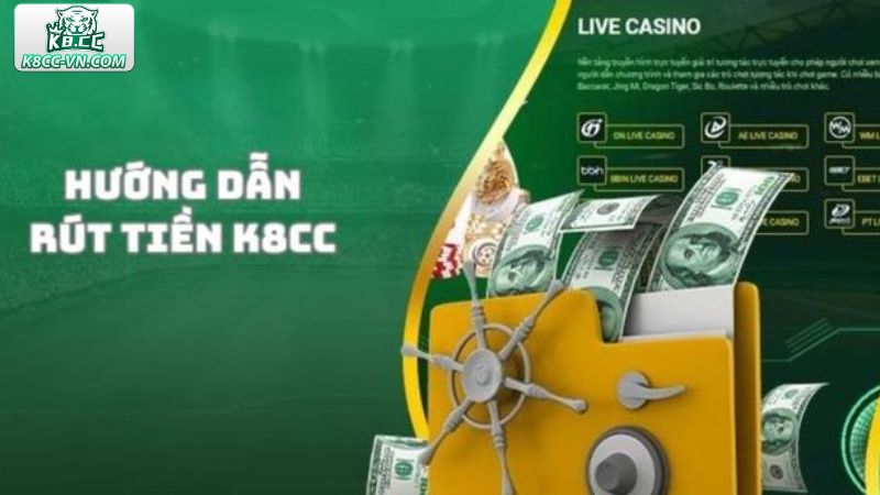 Rút Tiền K8CC - Hướng Dẫn Chi Tiết Quy Trình Thực Hiện 1 Hướng dẫn chi tiết quy trình rút tiền tại K8CC