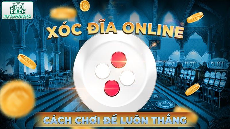 Xóc Đĩa - Thiên Đường Đổi Thưởng Hấp Dẫn Nhất Tại K8CC 2 Kinh nghiệm khi tham gia chơi game xóc đĩa tại K8CC