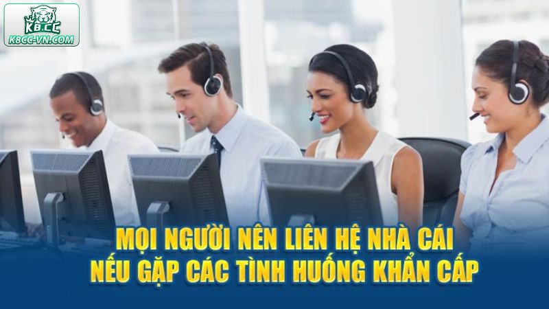 Liên Hệ K8CC 1 Những trường hợp bet thủ cần liên hệ K8CC