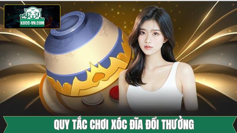 Xóc Đĩa Đổi Thưởng - Cơ Hội Làm Giàu Siêu Tốc Cho Người Chơi 2 Quy tắc tham gia xóc đĩa đổi thưởng đầy đủ nhất