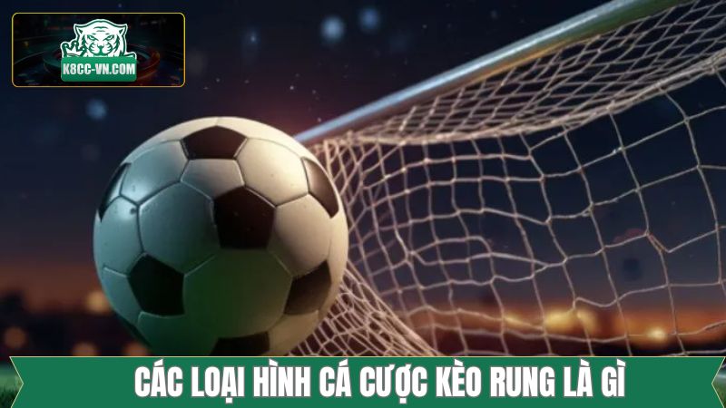 Kèo Rung Là Gì? Thông Tin Cần Biết Khi Cá Độ Tại K8cc 2 Tỷ lệ Running 15 phút trong cá độ bóng đá