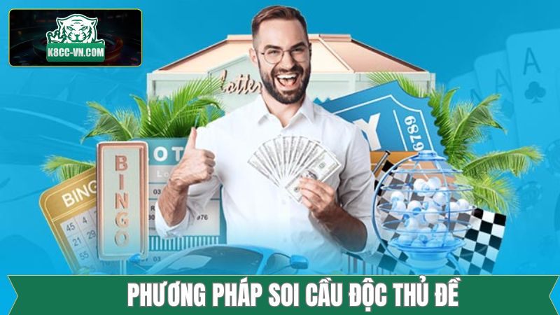 Độc Thủ Đề - Chiến Thuật Chốt Số Chuẩn Xác Và Hiệu Quả Nhất 3 Tổng hợp kinh nghiệm soi cầu độc thủ chính xác 100%