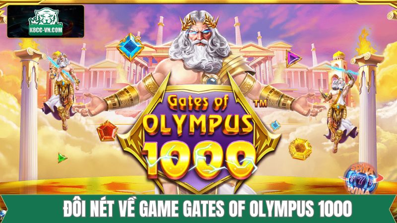 Gates Of Olympus 1000 – Game Thần Thoại Hy Lạp Tại K8cc 1 Nét chính về sức hút của Gates of Olympus 1000