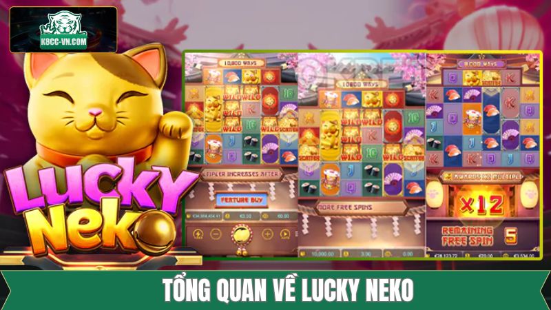 Lucky Neko - Game Slot Hiện Đại, Jackpot Cực Cao Tại K8cc 1 Nét chính về sức hấp dẫn của Lucky Neko