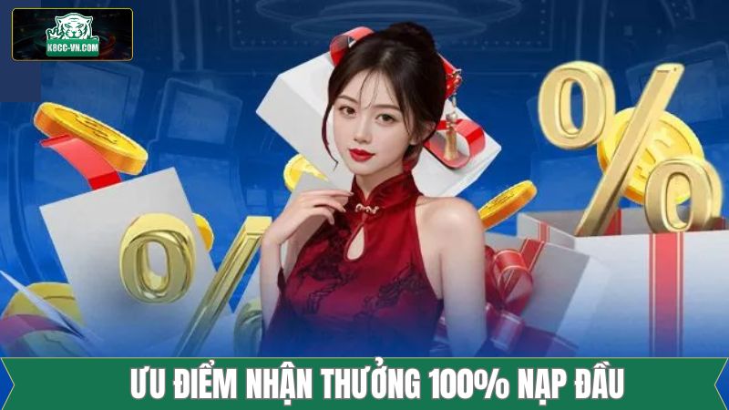 Thưởng 100% Nạp Đầu - Tăng Vốn Cho Thành Viên Mới Tại K8cc 2 Những lợi ích tuyệt vời mà ưu đãi nạp lần đầu mang lại